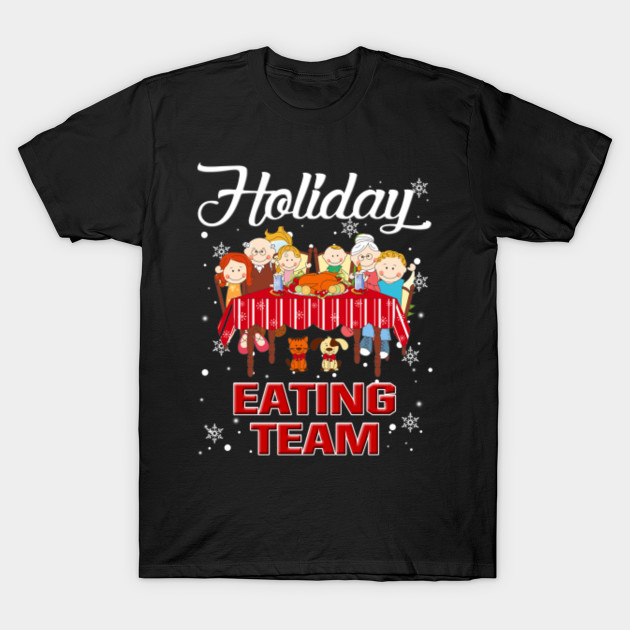 Holidays Eating Team Funny